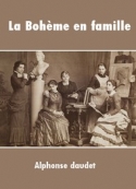 Alphonse Daudet: La Bohème en famille