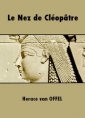 Horace van Offel: Le Nez de Cléopâtre