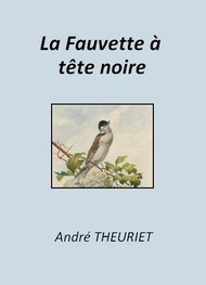 Illustration: La Fauvette à tête noire - André Theuriet
