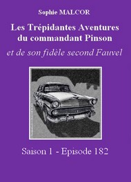 Illustration: Les Trépidantes Aventures du commandant Pinson-Episode 182 - Sophie Malcor
