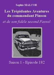 Sophie Malcor - Les Trépidantes Aventures du commandant Pinson-Episode 182