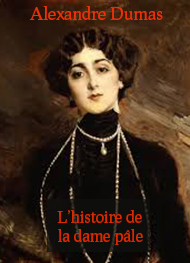 Illustration: L'histoire de la dame pâle - Alexandre Dumas