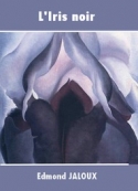 Edmond Jaloux: L'Iris noir