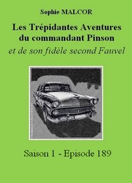 Sophie Malcor - Les Trépidantes Aventures du commandant Pinson-Episode 189