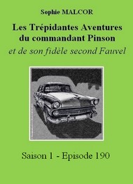 Sophie Malcor - Les Trépidantes Aventures du commandant Pinson-Episode 190