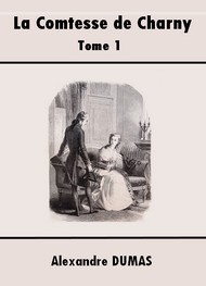 Illustration: La Comtesse de Charny (Tome1-5) - Alexandre Dumas
