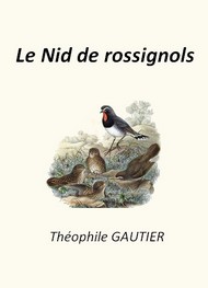 Illustration: Le Nid de rossignols (Version 2) - théophile gautier
