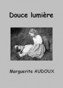 marguerite-audoux-douce-lumiere