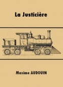 Maxime Audouin: La Justicière