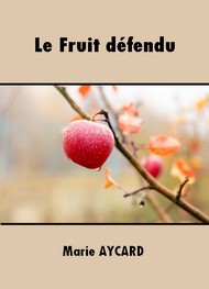 Illustration: Le Fruit défendu - Marie Aycard