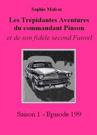 Sophie Malcor - Les Trépidantes Aventures du commandant Pinson-Episode 199