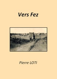 Pierre Loti - Vers Fez