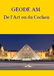 Géode am - De l'Art ou du Cochon