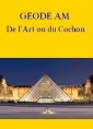 Géode am: De l'Art ou du Cochon