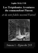 Sophie Malcor: Les Trépidantes Aventures du commandant Pinson-Episode 203