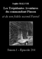 Livre audio: Sophie Malcor - Les Trépidantes Aventures du commandant Pinson-Episode 204