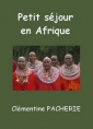 Clémentine Pacherie: Petit séjour en Afrique