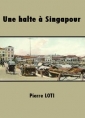 Livre audio: Pierre Loti - Une halte à Singapour