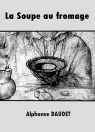 Illustration: La Soupe au fromage - Alphonse Daudet