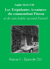 Illustration: Les Trépidantes Aventures du commandant Pinson-Episode 211 - Sophie Malcor