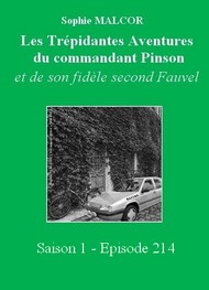 Illustration: Les Trépidantes Aventures du commandant Pinson-Episode 214 - Sophie Malcor