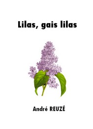 André Reuzé - Lilas, gais lilas