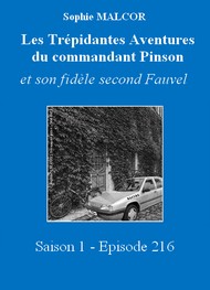 Sophie Malcor - Les Trépidantes Aventures du commandant Pinson-Episode 216