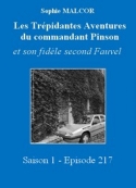 Sophie Malcor: Les Trépidantes Aventures du commandant Pinson-Episode 217