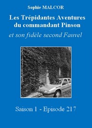 Sophie Malcor - Les Trépidantes Aventures du commandant Pinson-Episode 217