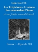 Sophie Malcor: Les Trépidantes Aventures du commandant Pinson-Episode 218