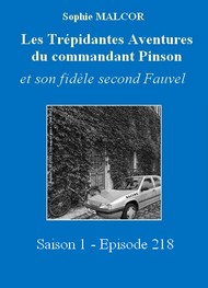 Sophie Malcor - Les Trépidantes Aventures du commandant Pinson-Episode 218