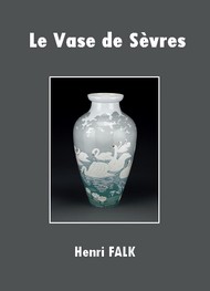 Illustration: Le Vase de Sèvres - Henri Falk