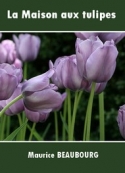 maurice-beaubourg-la-maison-aux-tulipes