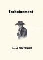 Henri Duvernois: Enchaînement