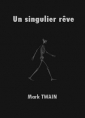 Mark Twain: Un singulier rêve