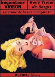 Illustration: Le Crime de la rue François Ier - René Trotet de bargis