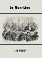 J.h. Rosny: Le Non-Lieu