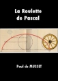 Livre audio: Paul de Musset - La Roulette de Pascal