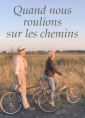 Christina Schwab: Quand nous roulions sur les chemins