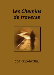 Claryssandre - Les Chemins de traverse