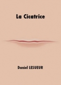 Daniel Lesueur: La Cicatrice