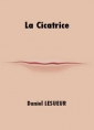 Daniel Lesueur: La Cicatrice