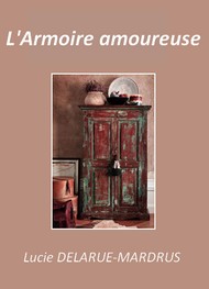 Illustration: L'Armoire amoureuse - Lucie Delarue-Mardrus