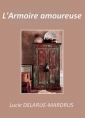 Livre audio: Lucie Delarue-Mardrus - L'Armoire amoureuse