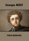 Frantz Funck Brentano: Georges Bizet