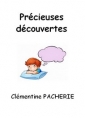 Clémentine Pacherie: Précieuses découvertes