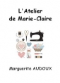 Livre audio: Marguerite Audoux - L'atelier de Marie-Claire