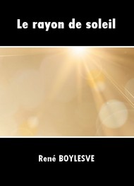 René Boylesve - Le Rayon de soleil