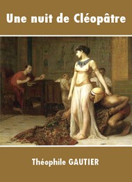 Illustration: Une nuit de Cléopâtre (extrait) - théophile gautier