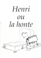 Christina Schwab: Henri ou La honte